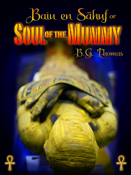 Title details for Soul of the Mummy by B.G. Thomas - Wait list